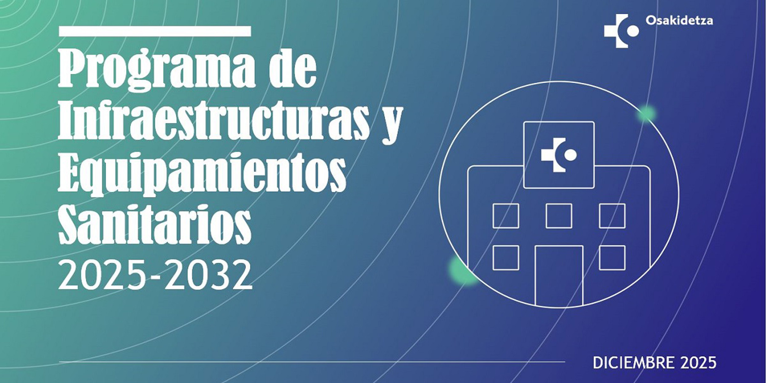 Programa de Infraestructuras y Equipamientos Sanitarios 2025-2032