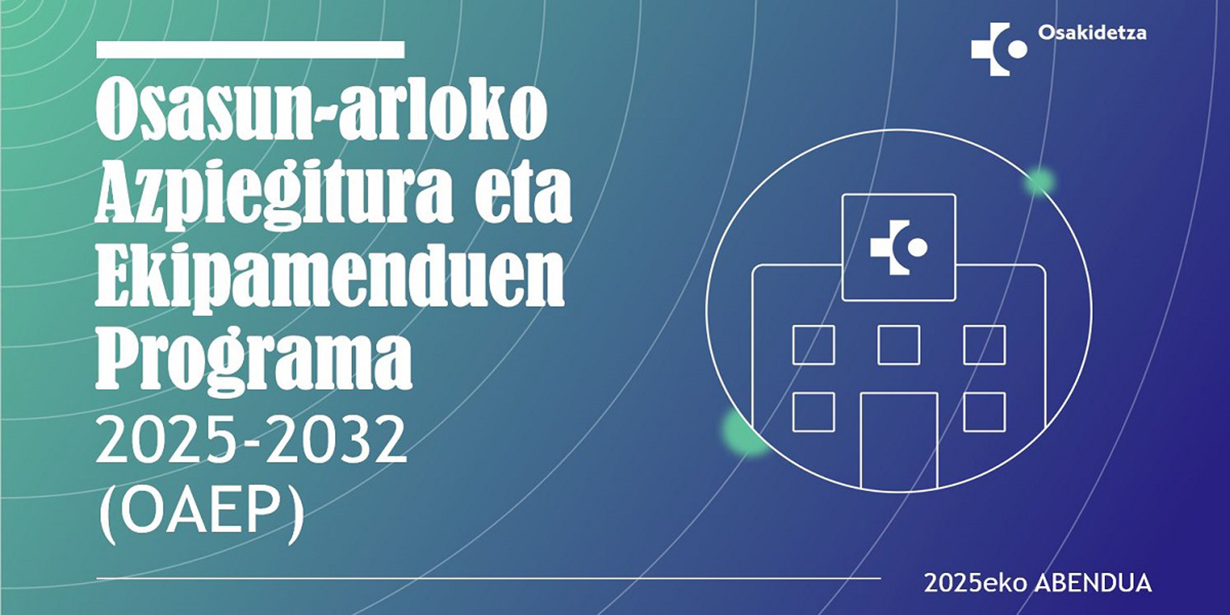 Osasun-arloko Azpiegitura eta Ekipamenduen Programa 2025-2032